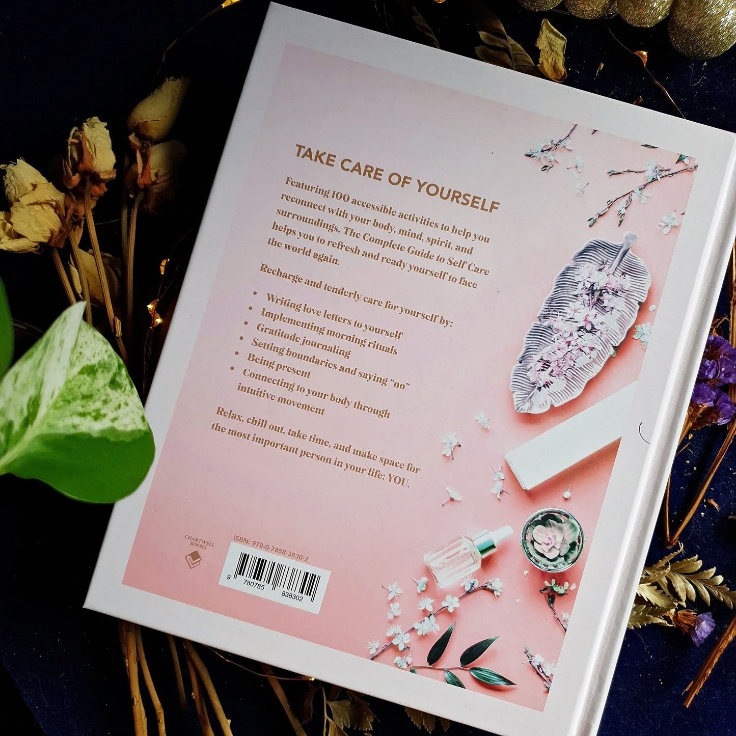 The Complete Guide To Self Care : Best Practices For A Healthier And Happier You